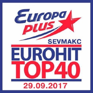  - EuroHit Top 40 Europa Plus 29.09.2017