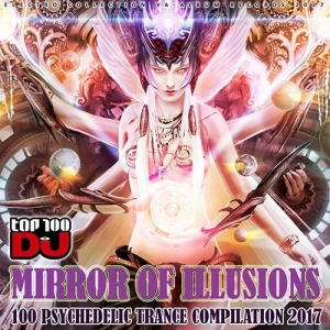 VA - Mirror Of Illusion: 100 Psychedelic Trance