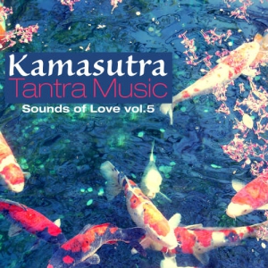 VA - Kamasutra Tantra Music, Vol 5: Sounds of Love