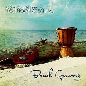 VA - Roger Shah Presents High Noon At Salinas - Beach Grooves Vol.1