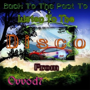 VA - Back To The Past To Listen To The Disco From Ovvod7 vol.1-3