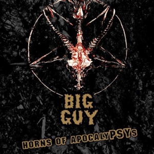 BIG GUY - Horns of apocaliPSYs