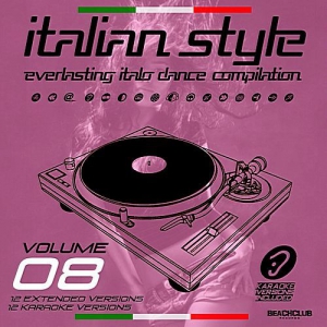 VA - Italian Style Everlasting Italo Dance Compilation Vol.8