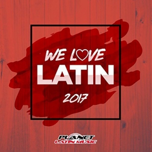 VA - We Love Latin 2017 (Only Djs Extended Versions)