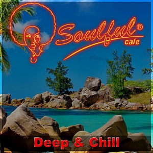 Soulful-Cafe - Deep & Chill 