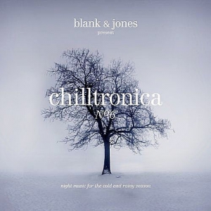 VA - Blank & Jones Presents Chilltronica No.6