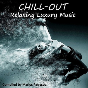VA - Chill-Out Relaxing Luxury Music (Compiled And Mixed By Marius Patrascu)