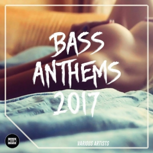 VA - Bass Anthems 2017