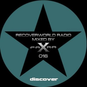 VA - Recoverworld Radio 016 (Mixed by Para X)