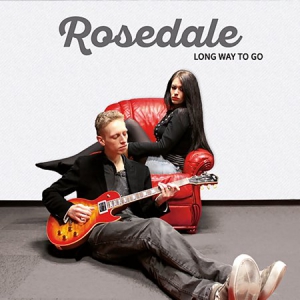 Rosedale - Long Way To Go