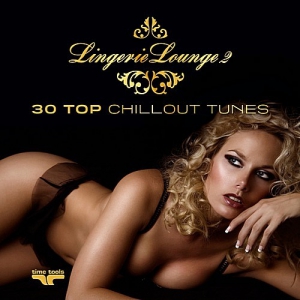 VA - Lingerie Lounge 2 - 30 Top Chillout Tunes