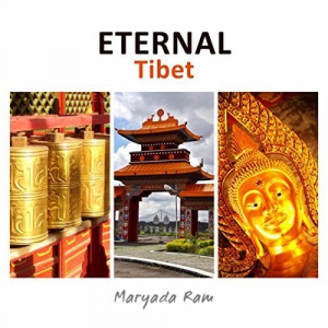Maryada Ram - Eternal Tibet