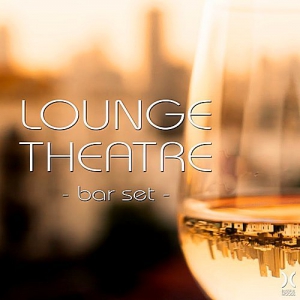 VA - Lounge Theatre: Bar Set