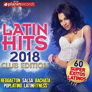 VA - Latin Hits 2018 - 60 Super Exitos Latinos - Club Edition