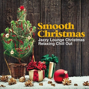 VA - Smooth Christmas (Jazzy Lounge Christmas Relaxing Chill Out)
