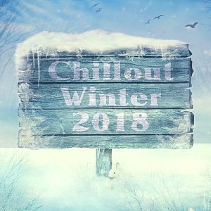 VA - Chillout Winter 2018