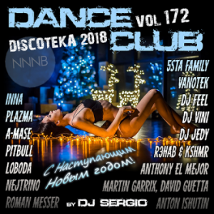VA -  2018 Dance Club Vol. 172