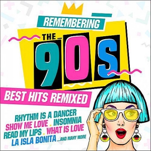 VA - Remembering The 90's: Best Hits Remixed