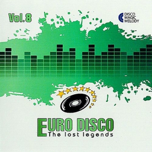 VA - Euro Disco: The Lost Legends Vol.8