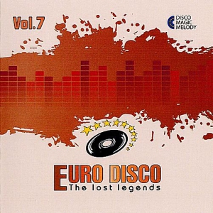 VA - Euro Disco: The Lost Legends Vol.7