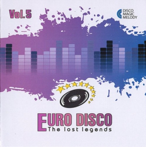 VA - Euro Disco - The Lost Legends Vol. 5