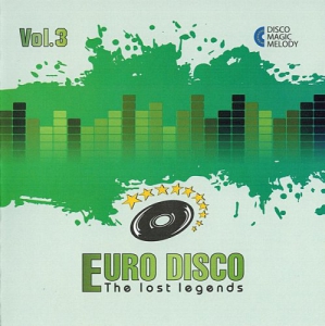 VA - Euro Disco - The Lost Legends Vol. 3