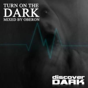 VA - Turn On The Dark (Mixed By Oberon)