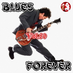 VA - Blues Forever, Vol.80
