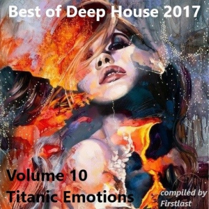 VA - Best of Deep House. Volume 10. Titanic Emotions [Compiled by Firstlast]