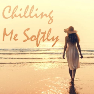 VA - Chilling Me Softly
