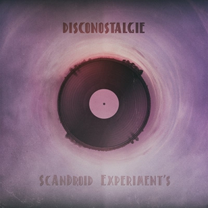 ScAnDroid Experiment's - Disconostalgie