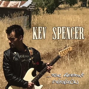 Kev Spencer - .&#8203;.&#8203;. For Reasons Unknown