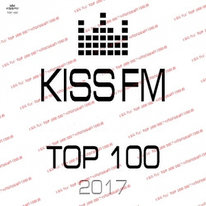 VA - Kiss FM: Top 100 2017 - 