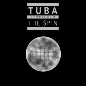 TUBA Stockholm - The Spin