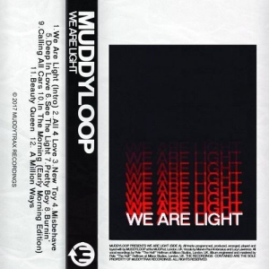 Muddyloop - We Are Light