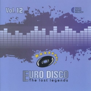 VA - Euro Disco: The Lost Legends Vol. 12