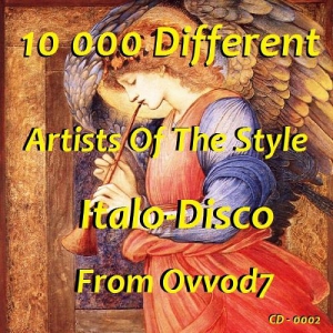 VA - 10 000 Different Artists Of The Style Italo-Disco From Ovvod7 - CD - 0002