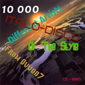 VA - 10 000 Different Artists Of The Style Italo-Disco From Ovvod7 - CD - 0005