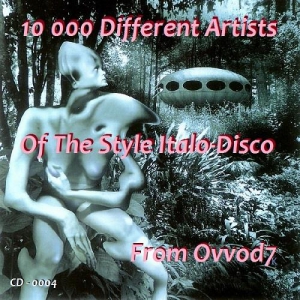 VA - 10 000 Different Artists Of The Style Italo-Disco From Ovvod7 - CD - 0004