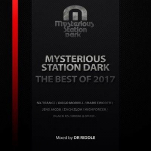 VA - Mysterious Station Dark The Best Of 2017 (Mixed by Dr Riddle)