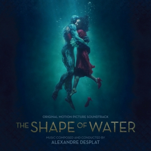 The Shape of Water /   (Original Motion Picture Soundtrack)