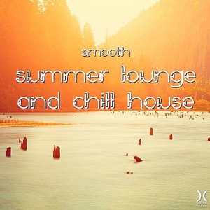 VA - Smooth Summer Lounge And Chill House
