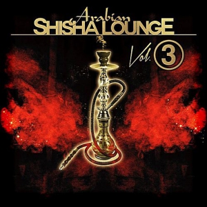 VA - Arabian Shisha Lounge Vol.3