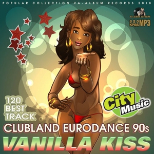 VA - Vanilla Kiss: Clubland Eurodance 90s