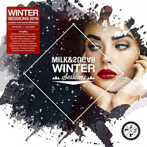 VA - Winter Sessions 2018 (Mixed by Milk & Sugar)