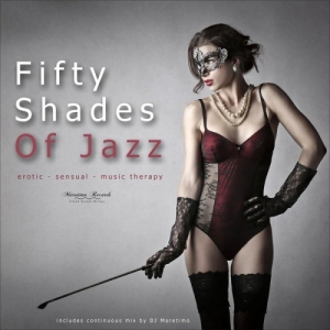 VA - Fifty Shades of Jazz, Vol. 1 - Erotic, Sensual, Music Therapy