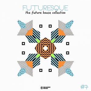 VA - Futuresque - The Future House Collection Vol.7