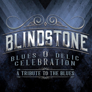Blindstone - Blues-O-Delic Celebration (A Tribute To The Blues)