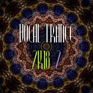 VA - Vocal Trance 2k18 Vol.2