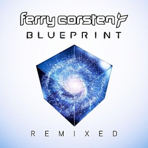 Ferry Corsten - Blueprint (Remixed)